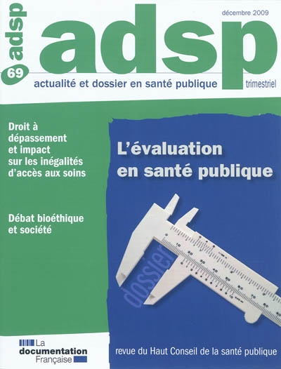 ADSP, actualité et dossier en santé publique, n° 69. L'évaluation en santé publique
