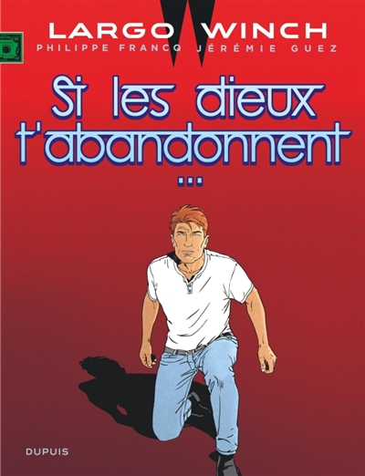 Largo Winch. Vol. 25. Si les dieux t'abandonnent...