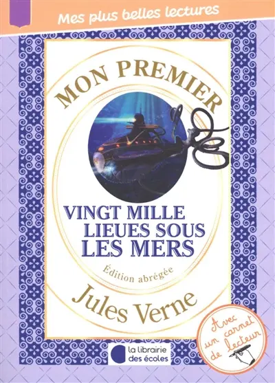Mon premier Jules Verne : Vingt mille lieues sous les mers : édition abrégée