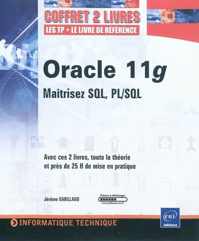 Oracle 11g : maîtrisez SQL, PL-SQL : coffret 2 livres