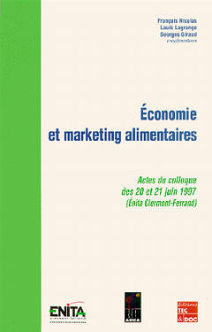 Economie et marketing alimentaires : actes du colloque des 20 et 21 juin 1997, ENITA de Clermont-Ferrand