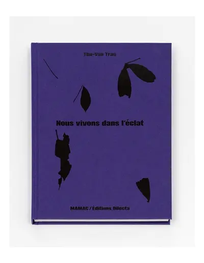 Thu Van Tran, nous vivons dans l'éclat