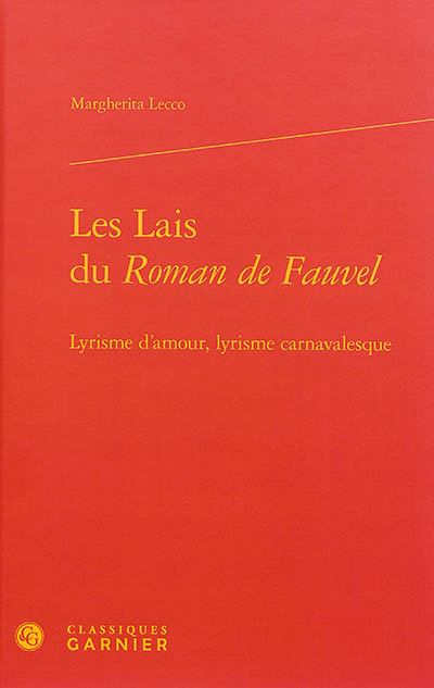 Les lais du Roman de Fauvel : lyrisme d'amour, lyrisme carnavalesque