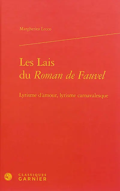 Les lais du Roman de Fauvel : lyrisme d'amour, lyrisme carnavalesque