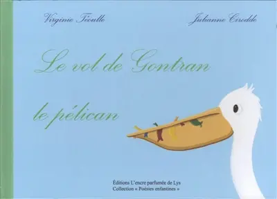 Le vol de Gontran le pélican
