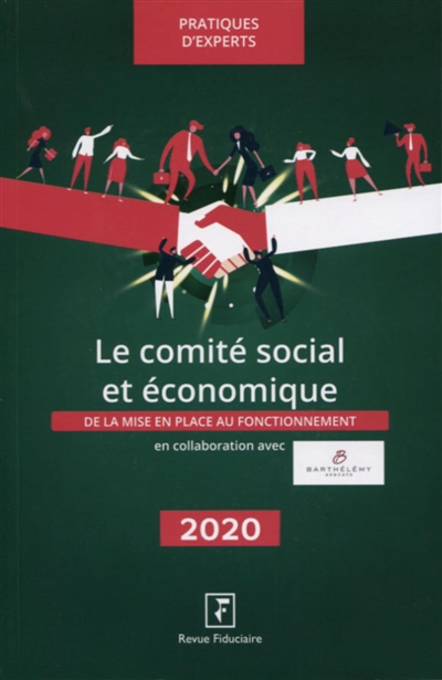 Le comité social et économique : de la mise en place au fonctionnement : 2020