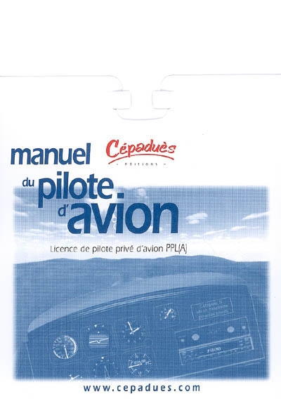 Manuel du pilote d'avion : licence de pilote privé PPL(A)