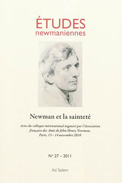 Etudes newmaniennes, n° 27. Newman et la sainteté : actes du colloque international