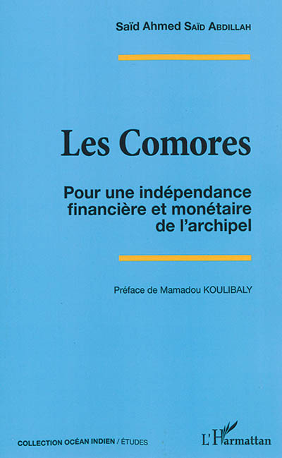 Les Comores : pour une indépendance financière et monétaire de l'archipel