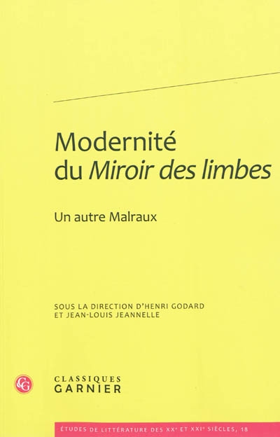 Modernité du Miroir des limbes : un autre Malraux