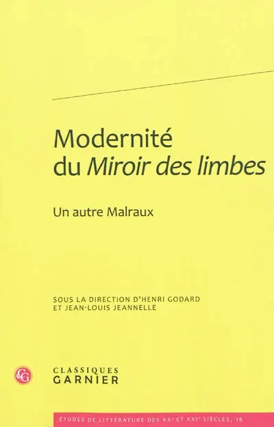 Modernité du Miroir des limbes : un autre Malraux