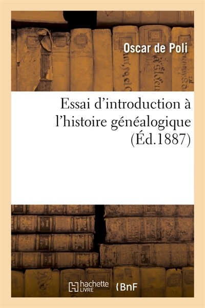 Essai d'introduction à l'histoire généalogique