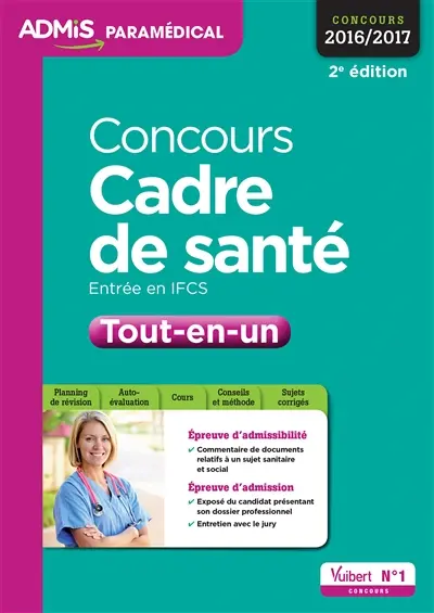 Concours cadre de santé : tout-en-un : entrée en IFCS, concours 2016-2017