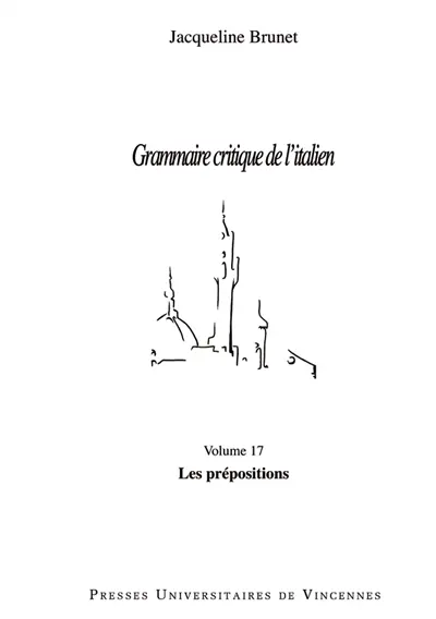 Grammaire critique de l'italien. Vol. 17. Les prépositions