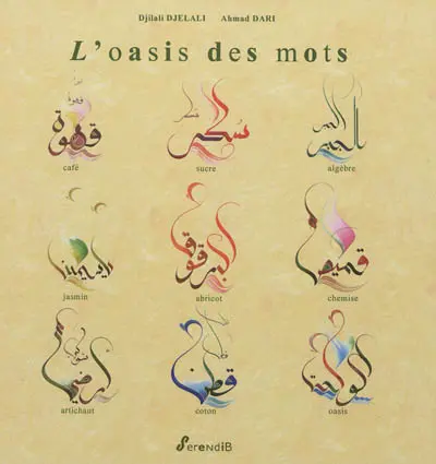 L'oasis des mots : les mots arabes dans la langue française