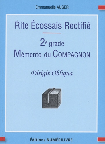 Mémento de compagnon : 2e grade du rite écossais rectifié