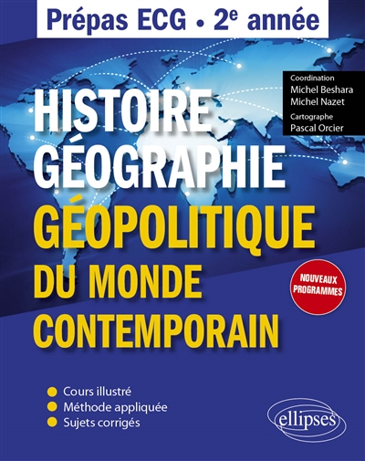 Histoire, géographie, géopolitique du monde contemporain : prépas ECG 2e année : nouveaux programmes