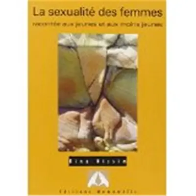 La sexualité des femmes racontées aux jeunes et aux moins jeunes