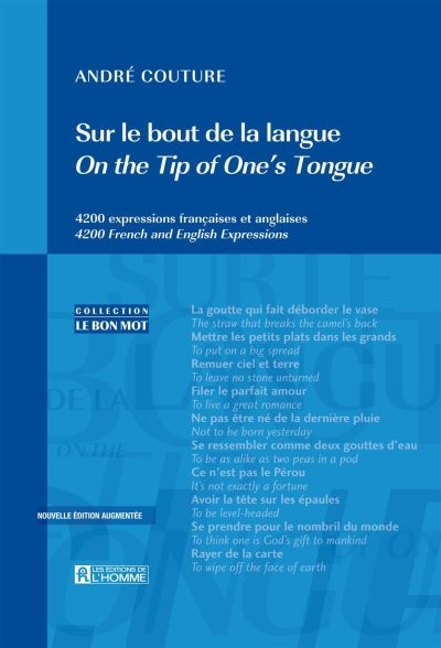 Sur le bout de la langue : 4200 expressions françaises et anglaises. On the tip of one's tongue : 4200 French and English expressions