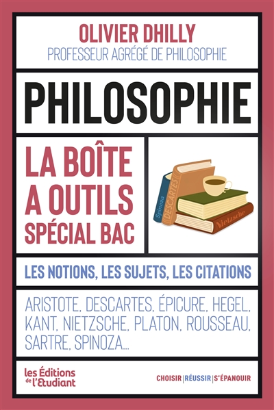 Philosophie, la boîte à outils : les notions, les sujets, les citations : spécial bac