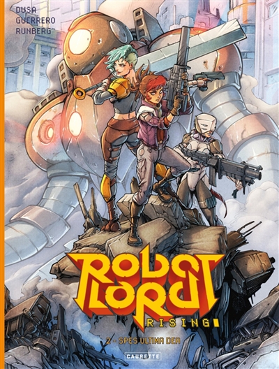 Robot Lord rising. Vol. 2....