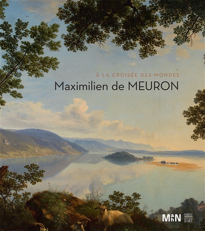 Maximilien de Meuron : à la croisée des mondes