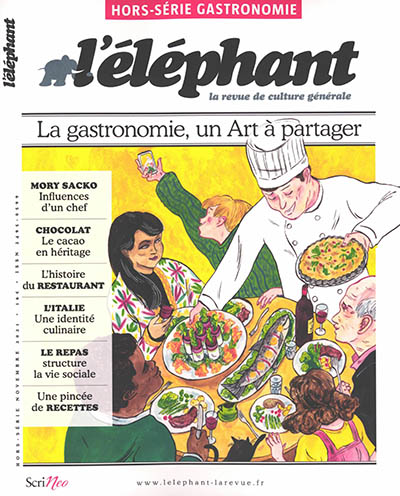 l'eléphant : la revue, hors-série. la gastronomie, un art à partager