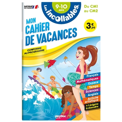 Les incollables : mon cahier de vacances, du CM1 au CM2, 9-10 ans : conforme au programme