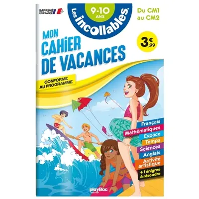 Les incollables : mon cahier de vacances, du CM1 au CM2, 9-10 ans : conforme au programme