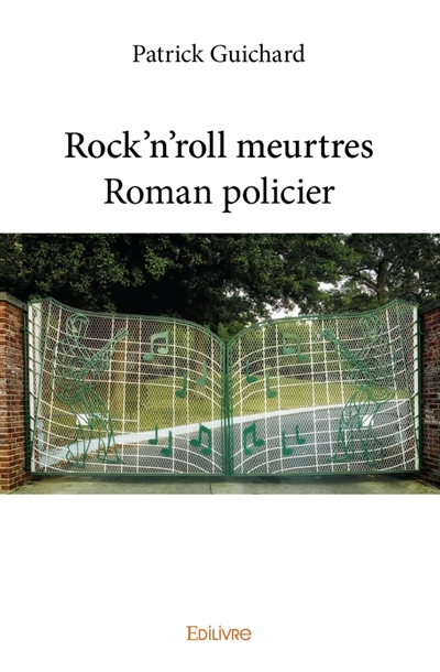 Rock'n'roll meurtres :...