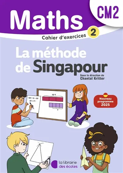Maths, la méthode de Singapour, CM2 : exercices 2