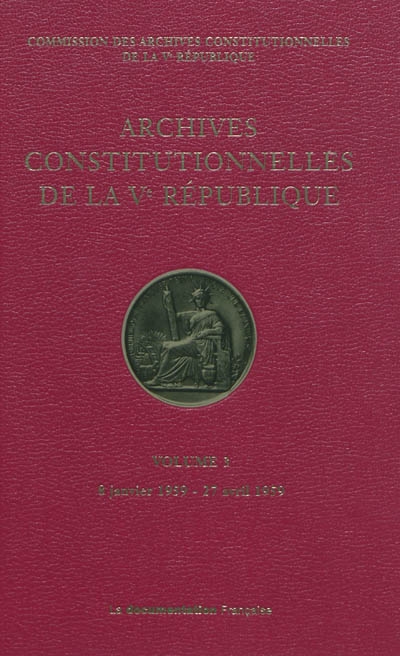 Archives constitutionnelles de la Ve République. Vol. 3. 8 janvier 1959-27 avril 1959