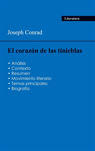 Aprobéis todos tus exámenes de 2024 : Análisis de la novela El corazón de las tinieblas de Joseph Conrad