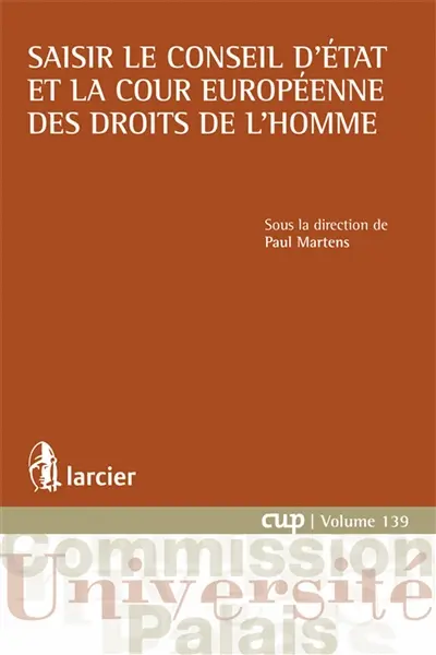 Saisir le Conseil d'Etat et la Cour européenne des droits de l'homme