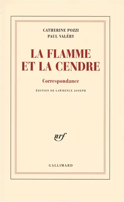 La flamme et la cendre : correspondance