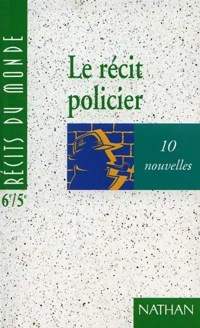 Le Récit policier. Vol. 1. 6e-5e