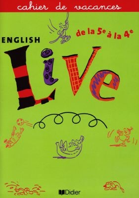 English live, cahier de vacances : de la 5e à la 4e