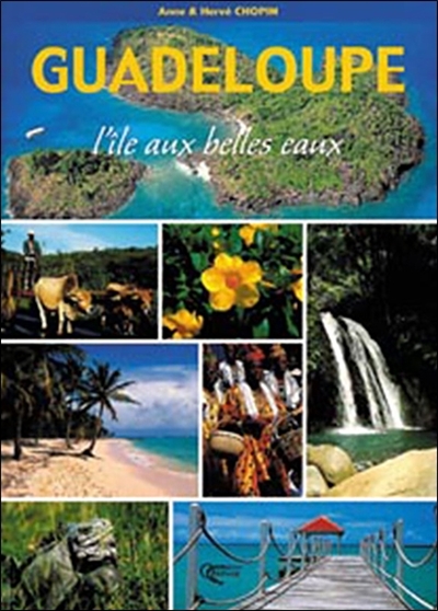 Guadeloupe : l'île aux belles eaux