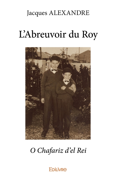 L'abreuvoir du roy : O...