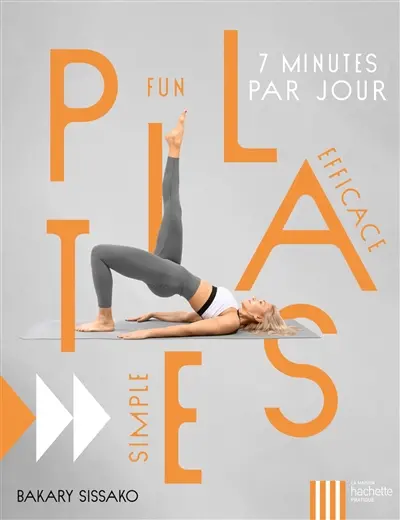 Pilates : simple, fun, efficace