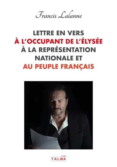 Lettre en vers à l'occupant de l'Elysée, à la Représentation nationale et au peuple français