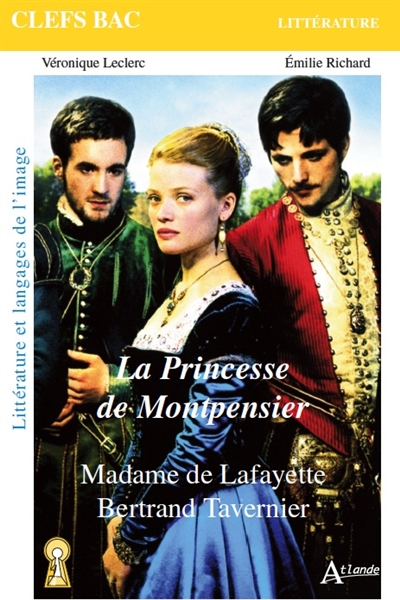 La princesse de Montpensier : Madame de Lafayette, Bertrand Tavernier : littérature et langages de l'image