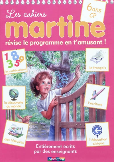 Les cahiers Martine : révise le programme en t'amusant !. 6 ans, CP