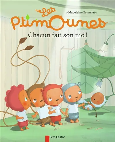 Les Ptimounes. Chacun fait son nid !