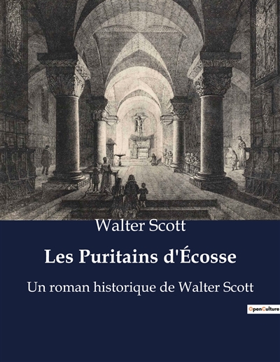 Les Puritains d'Ecosse : Un roman historique de Walter Scott