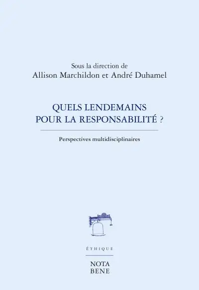 Quels lendemains pour la responsabilité ? : perspectives multidisciplinaires