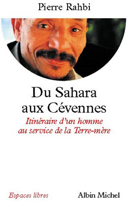 Du Sahara aux Cévennes : itinéraire d'un homme au service de la Terre-mère