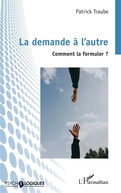 La demande à l'autre : comment la formuler ?