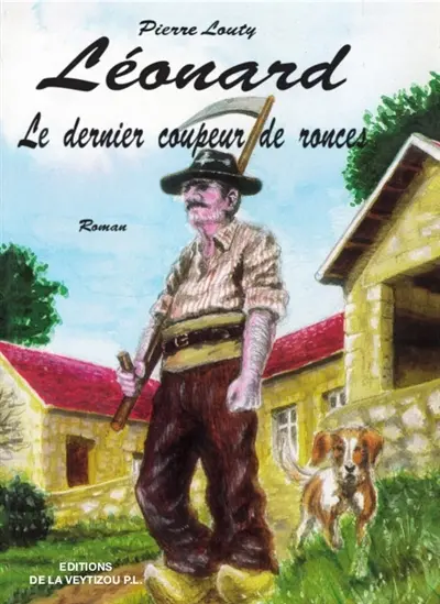 Léonard, le dernier coupeur de ronces