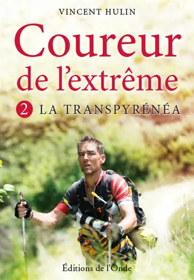 Coureur de l'extrême. Vol. 2. La Transpyrénéa